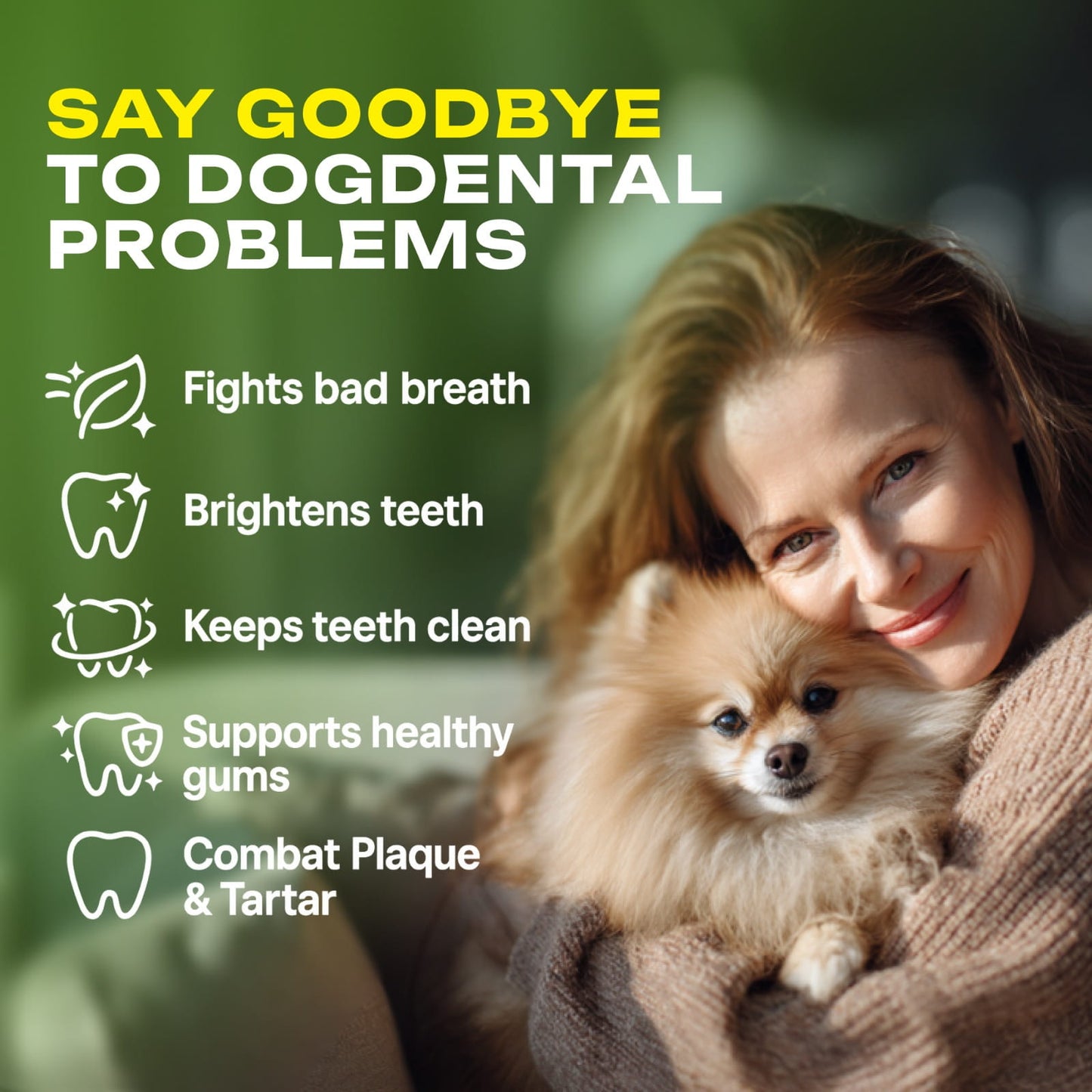 Woman holding a small dog with text about dental care products on a green background